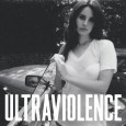 Lana Del Rey - Ultraviolence - Mixed by Robert Orton